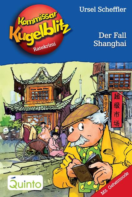 Kommissar Kugelblitz 28. Der Fall Shanghai - Ursel Scheffler,Hannes Gerber - ebook