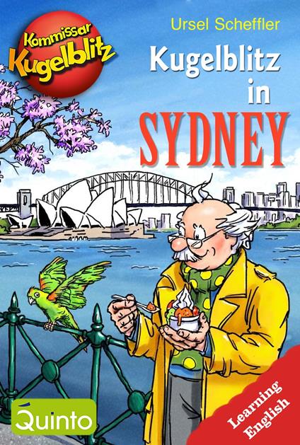 Kommissar Kugelblitz - Kugelblitz in Sydney - Ursel Scheffler,Wolf Schröder - ebook