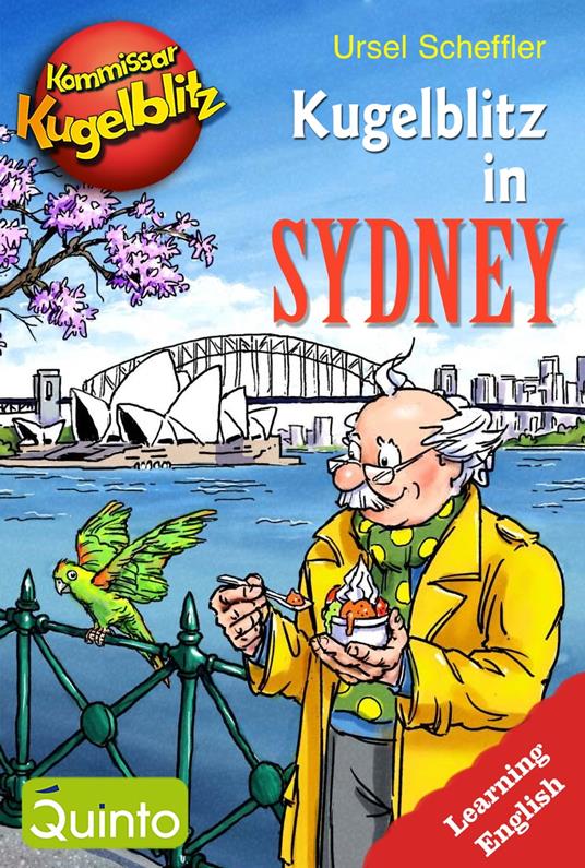 Kommissar Kugelblitz - Kugelblitz in Sydney - Ursel Scheffler,Wolf Schröder - ebook