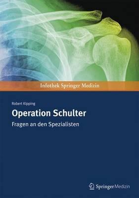 Operation Schulter: Fragen an den Spezialisten - Robert Kipping - cover