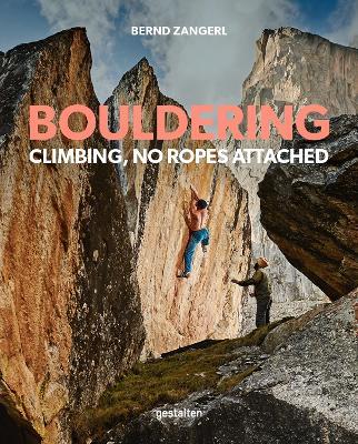 Bouldering: Climbing, No Ropes Attached - cover