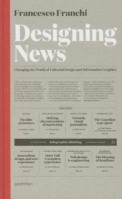 Designing News: Changing the World of Editorial Design and Information Graphics - Francesco Franchi - cover