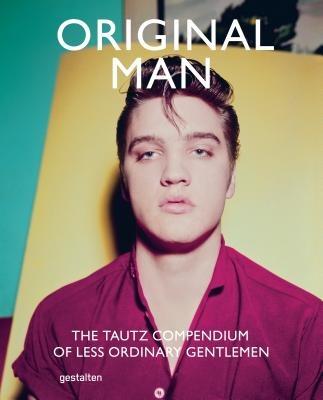 Original Man: The Tautz Compendium of Less Ordinary Gentlemen - cover