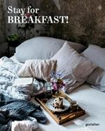 Stay for Breakfast: Recipes for Every Occasion