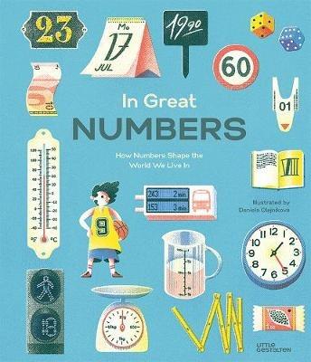 In Great Numbers: How Numbers Shape the World We Live in - Isabel Thomas,Robert Klanten,Maria-Elisabeth Niebius - cover