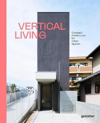 Vertical Living: Compact Architecture for Urban Spaces - cover