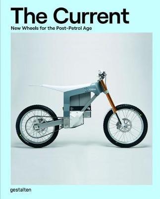 The Current: New Wheels for the Post-Petrol Age - cover