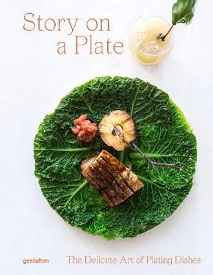 Story on a Plate: The Delicate Art of Plating Dishes - cover