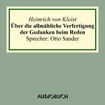 Über die allmähliche Verfertigung der Gedanken beim Reden. An R[ühle] v[on] L[ilienstern]