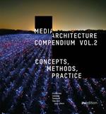 Media Architecture Compendium Vol. 2: Concepts, Methods, Practice