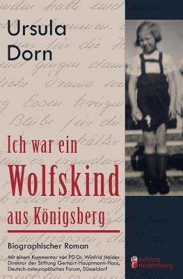 Ich war ein Wolfskind aus Königsberg - Ursula Dorn - cover