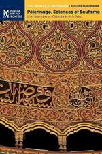 Pelerinage, Sciences et Soufisme: L'art islamique en Cisjordanie et a Gaza