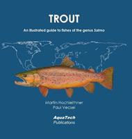 Trout: An illustrated guide to fishes of the genus Salmo