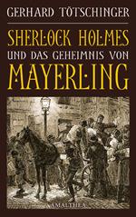 Sherlock Holmes und das Geheimnis von Mayerling