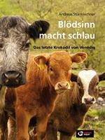 Blödsinn macht schlau