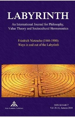 Friedrich Nietzsche (1844-1900): Ways in and out of the Labyrinth - cover