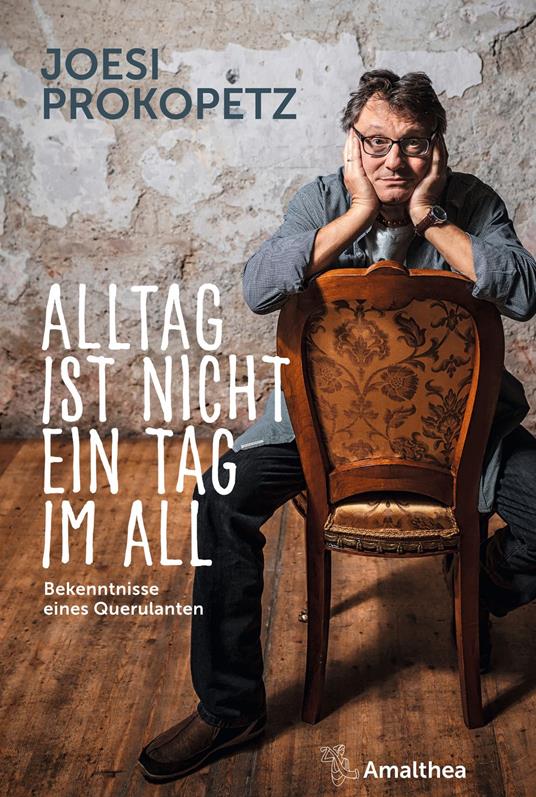 Alltag ist nicht ein Tag im All - Joesi Prokopetz - ebook