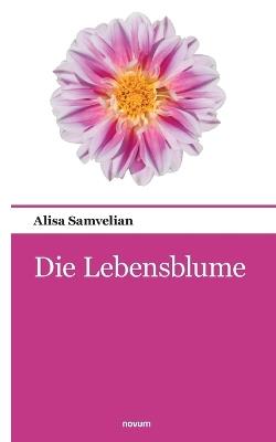 Die Lebensblume - Alisa Samvelian - cover