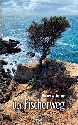 Der Fischerweg - Volker Wilhelmy - cover
