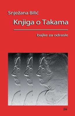 Knjiga o Takama: bajke za odrasle - Bilic - cover