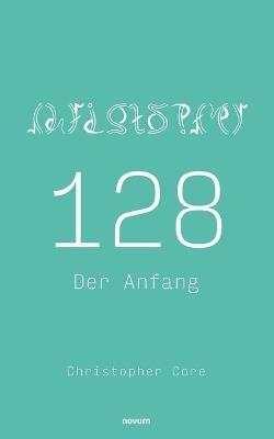 128: Der Anfang - Christopher Core - cover