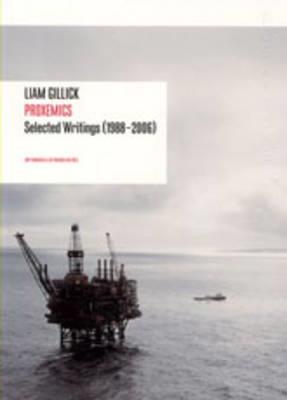 Liam Gillick - Proxemics: Selected Writings (1988-2004) - Lionel Bovier,Liam Gillick - cover