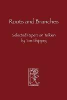 Roots and Branches - Tom, Shippey - cover
