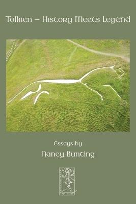 Tolkien - History Meets Legend - Nancy Bunting - cover