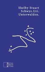 Schwyz.Uri.Unterwalden.
