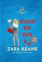 Deadline with Death (Time-Slip Mysteries, Book 1): Large Print Edition - Zara Keane - cover