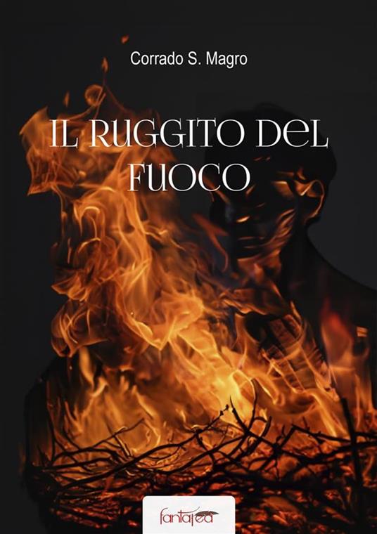Il ruggito del fuoco - Corrado Magro - ebook