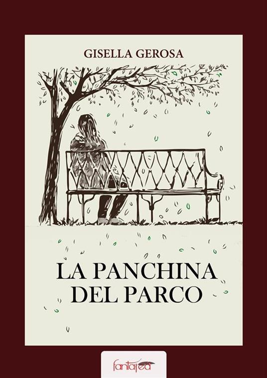 La panchina del parco - Gisella Gerosa,Vasco Pasqualini - ebook