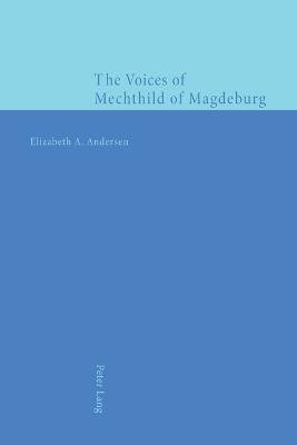 The Voices of Mechthild of Magdeburg - Elizabeth A. Andersen - cover
