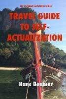 Travel Guide to Self-Actualization, B/W Paperback - Hans Beumer - cover