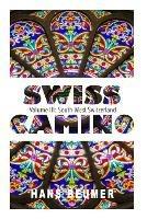 SWISS CAMINO - Volume III: South-West Switzerland (Luxury edition) - Hans Beumer - cover