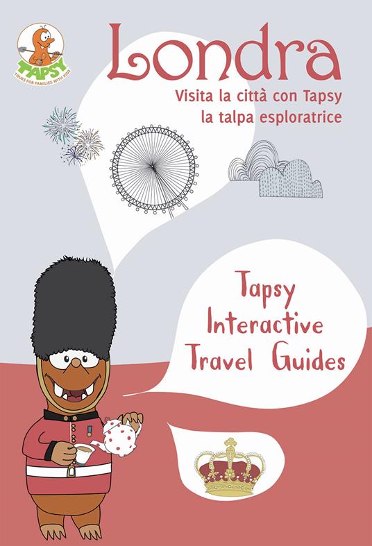 Londra. Visita la città con Tapsy la talpa esploratrice - Paola De Paolis - copertina