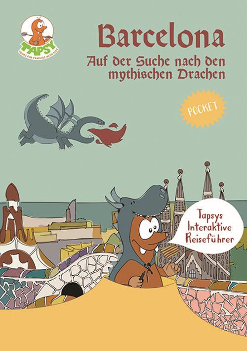 Barcellona. Auf der Suche nach den mythischen Drachen - Paola De Paolis - copertina