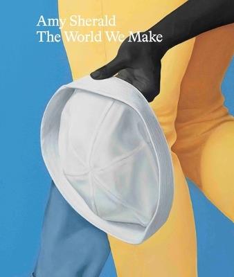 Amy Sherald: The World We Make - cover