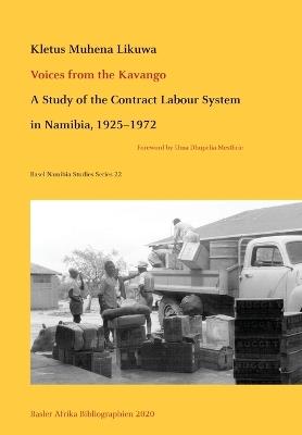 Voices from the Kavango: A Study of the Contract Labour System in Namibia, 1925-1972 - Kletus Likuwa - cover