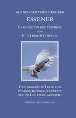 Aus dem geistigen Erbe der Essener: Evangelium des Friedens und Buch der Schoepfung
