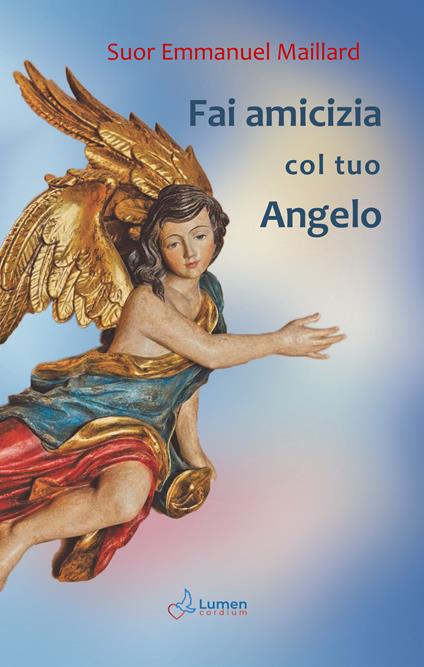 Fai amicizia col tuo angelo - Emmanuel Maillard - copertina