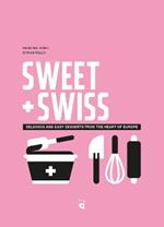 Sweet & Swiss: Desserts from the heart of Europe