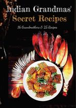 Indian Grandmas' Secret Recipes
