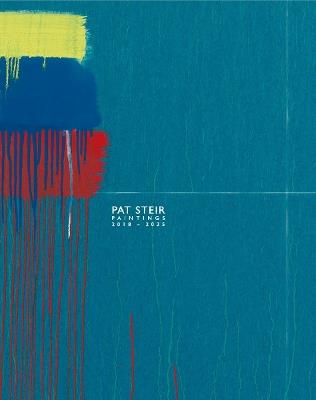 Pat Steir: Paintings, 2018–2025 - cover