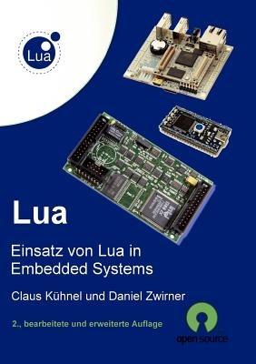 Lua: Einsatz von Lua in Embedded Systems - Claus Kühnel,Daniel Zwirner - cover