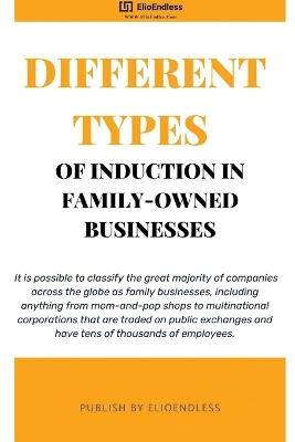 Different Types of Induction in Family-Owned Businesses - Elio Endless - cover