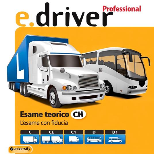 e.driver Professional – Esame teorico per la patente di guida veicoli pesanti - Walter Systems AG / e-university (Hrsg.) - ebook