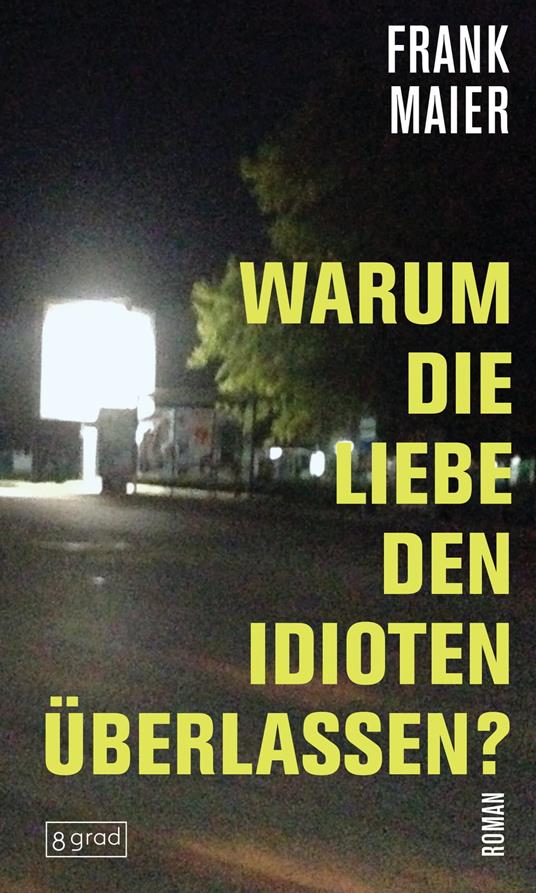 Warum die Liebe den Idioten überlassen?