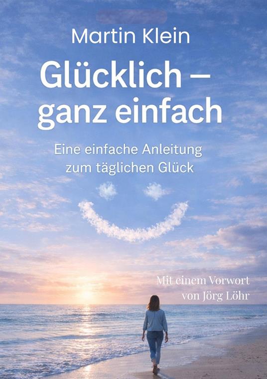 Glücklich - ganz einfach