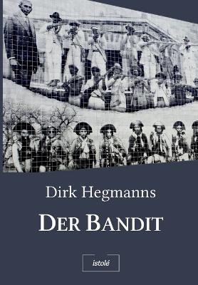 Der Bandit - Dirk Hegmanns - cover